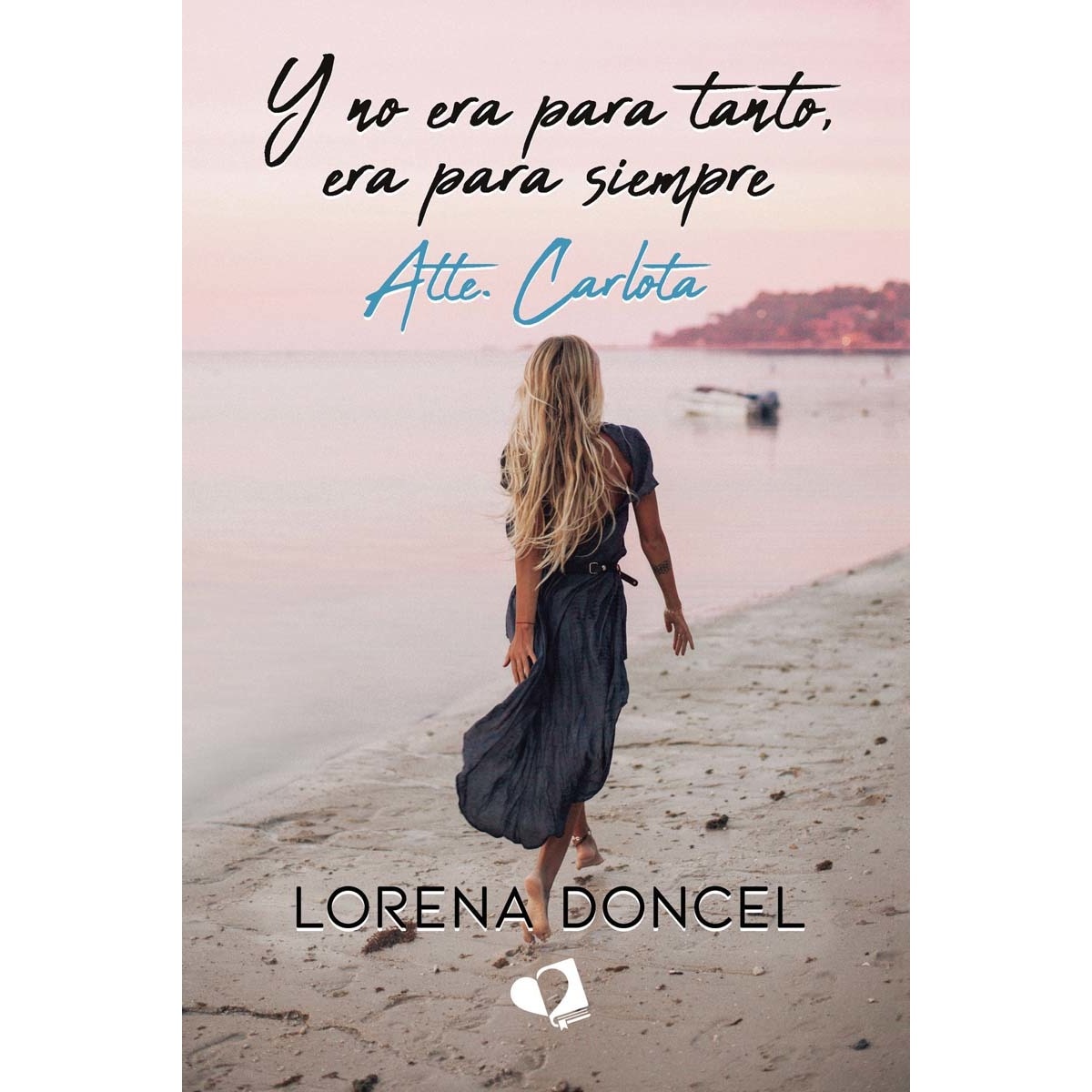 Y no era para tanto, era para siempre (Capa mole) 1