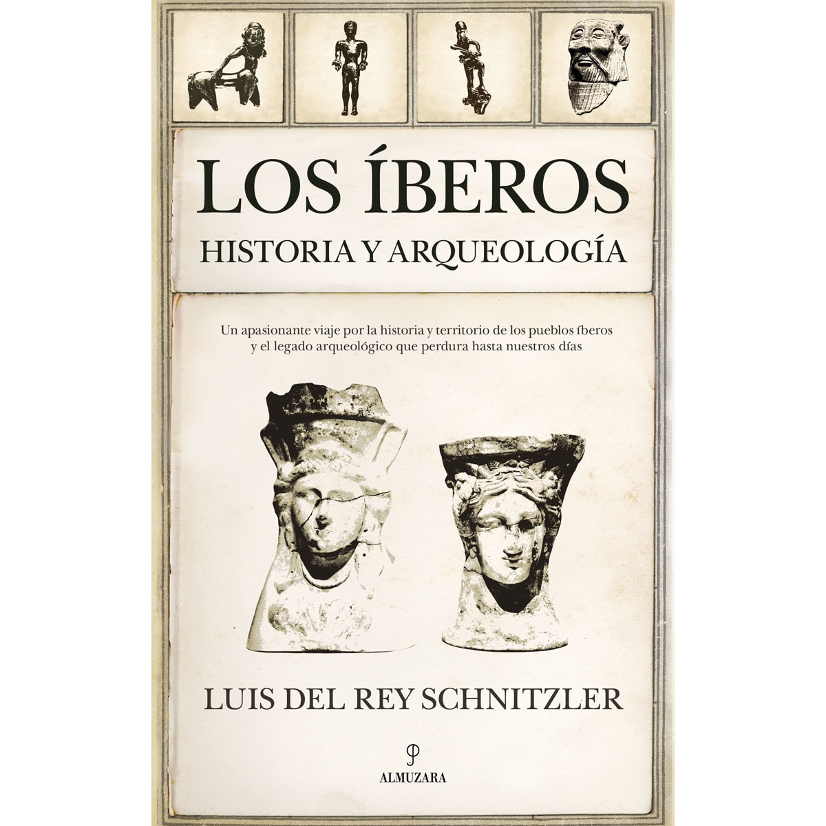 Imagen 0 de Los Íberos: Historia y arqueología  (Tapa blanda)