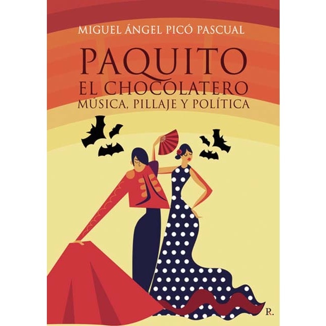 Imagen 0 de Paquito el chocolatero: música, pillajey política
