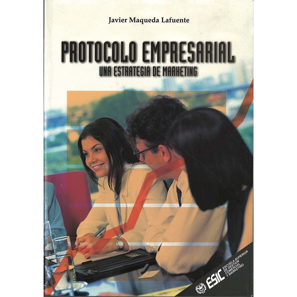 Protocolo empresarial: Una estrategia de marketing(Tapa blanda) 1