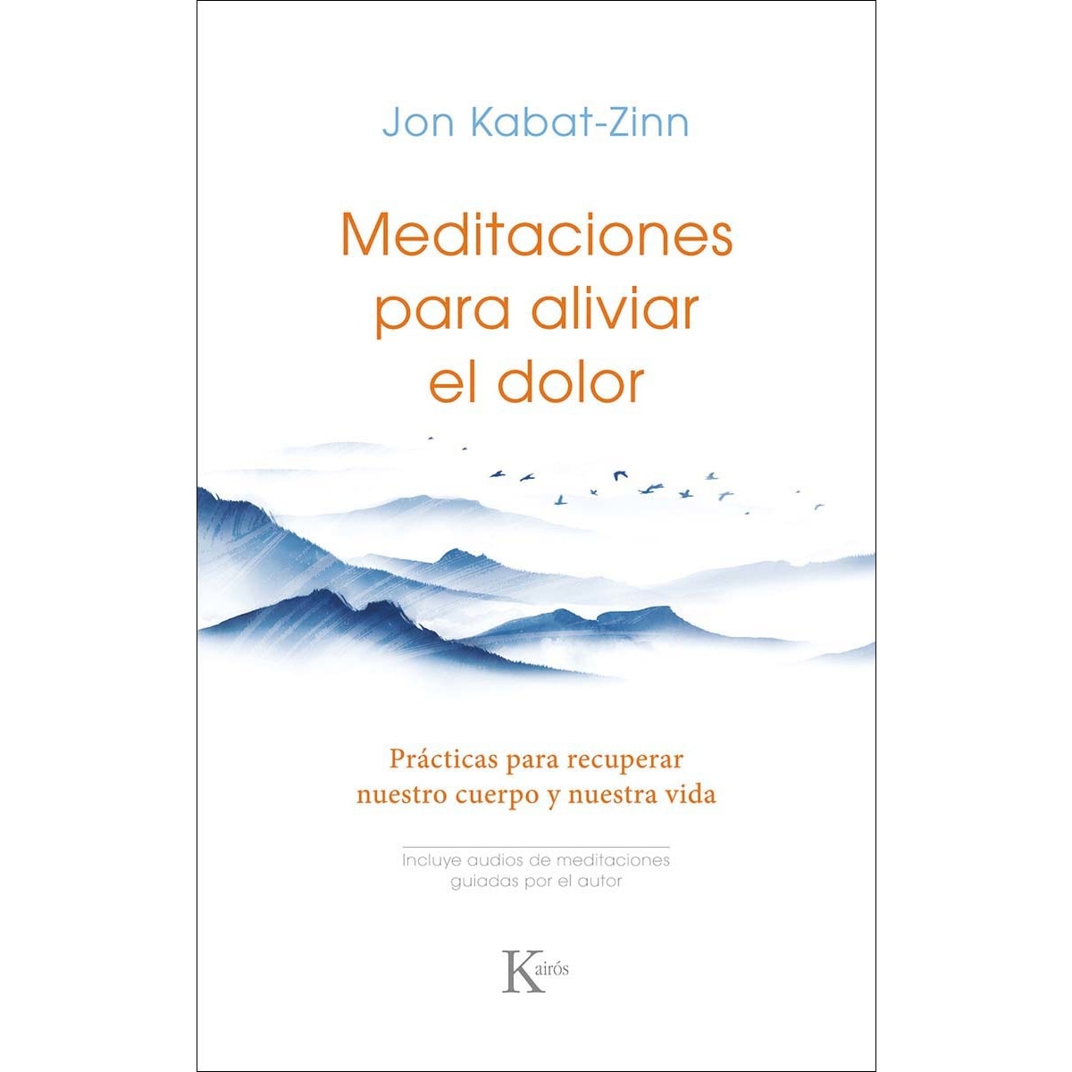Imagem 0 de Meditaciones para aliviar el dolor: Prácticas para recuperar nuestro cuerpo y nuestra vida