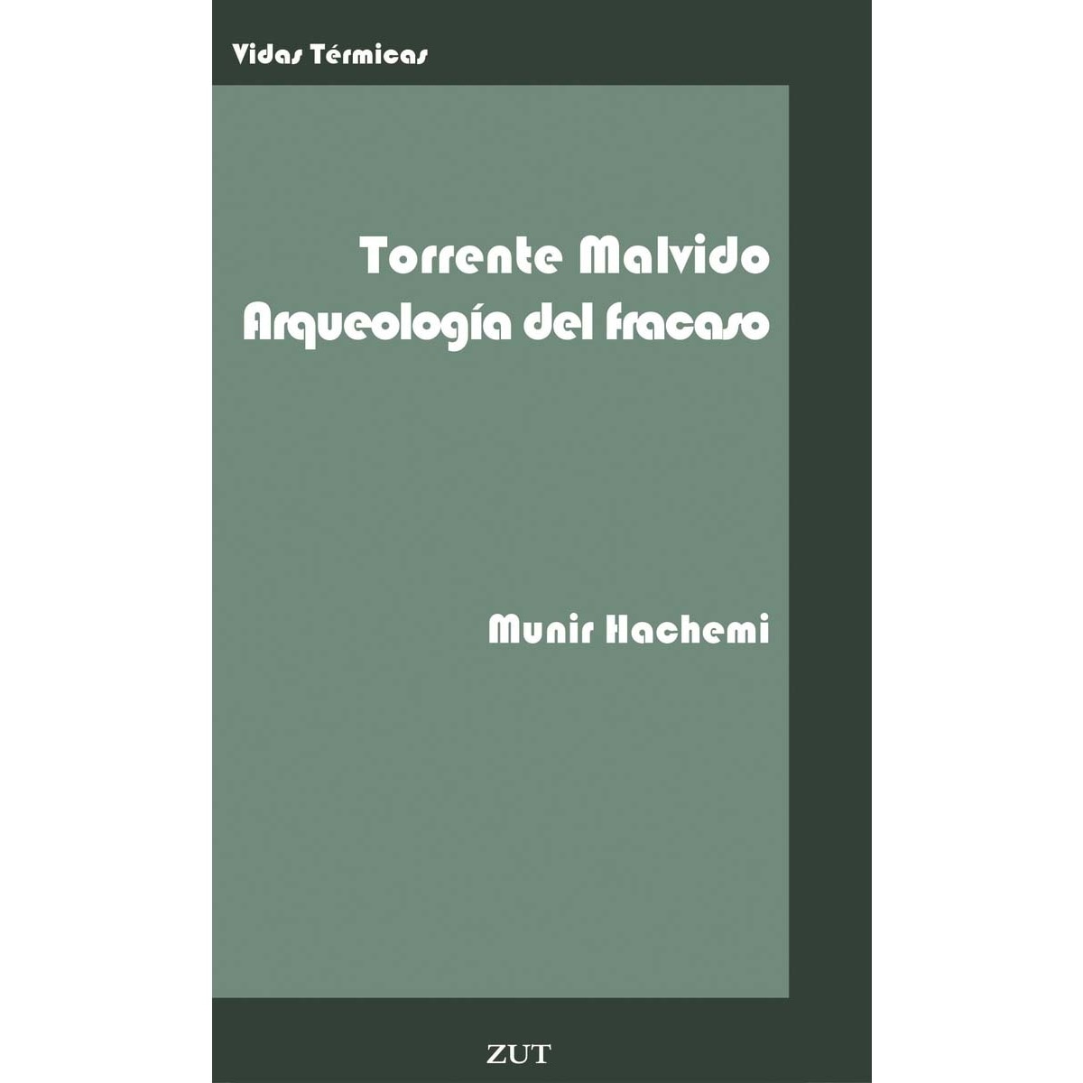 Gonzalo Torrente Malvido. Arqueología del fracaso. 1