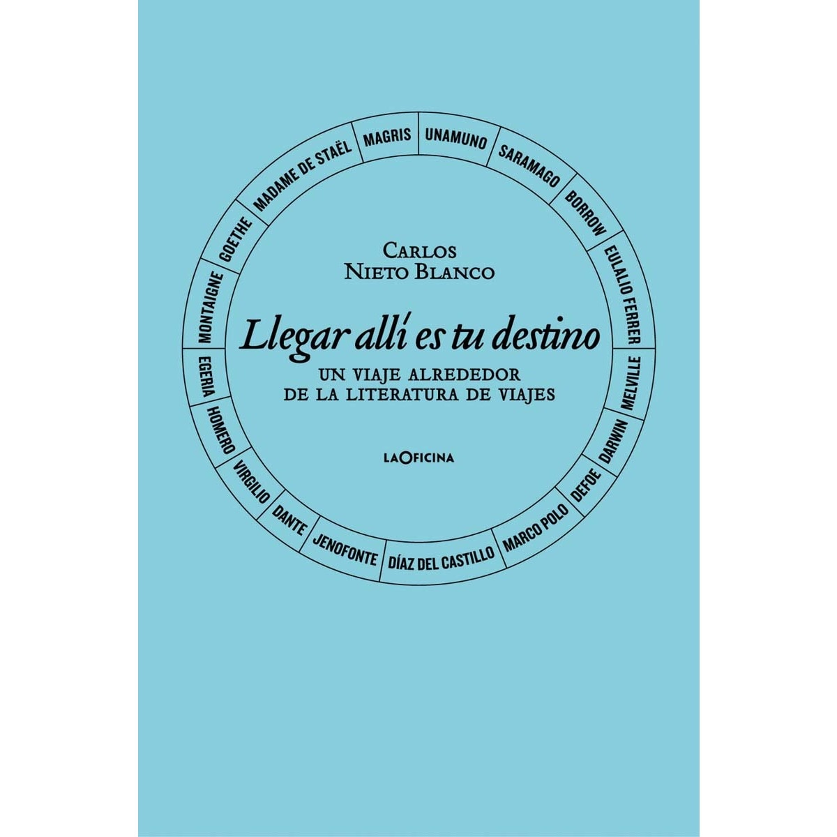 Imagem 0 de Llegar allí es tu destino.: Un viaje alrededor de la literatura de viajes (Capa mole)