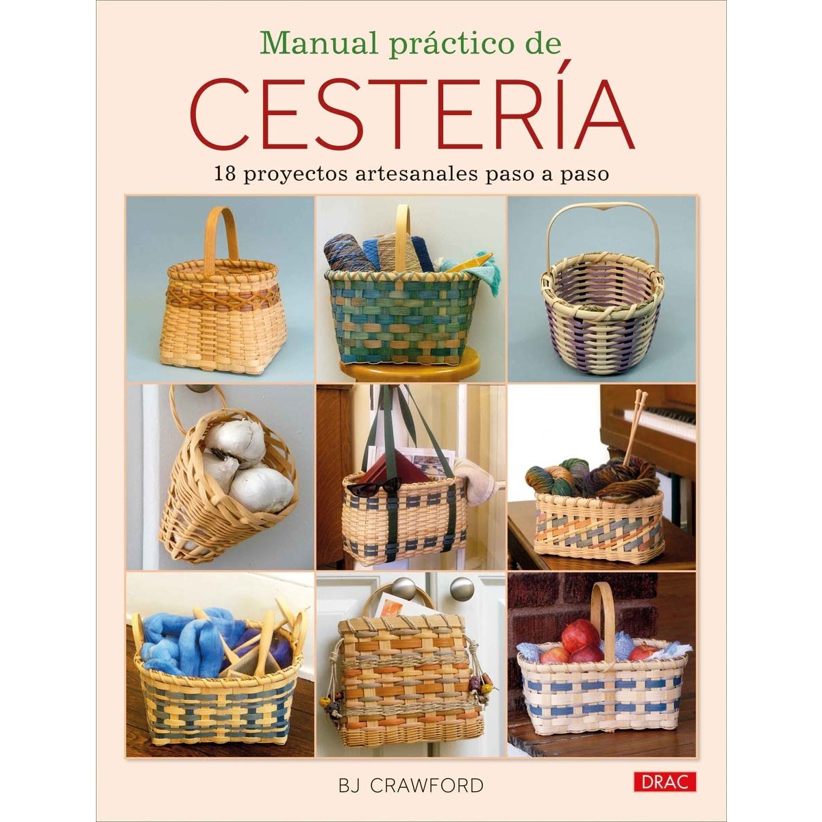Manual práctico de cestería: 18 proyectos artesanales paso a paso 1