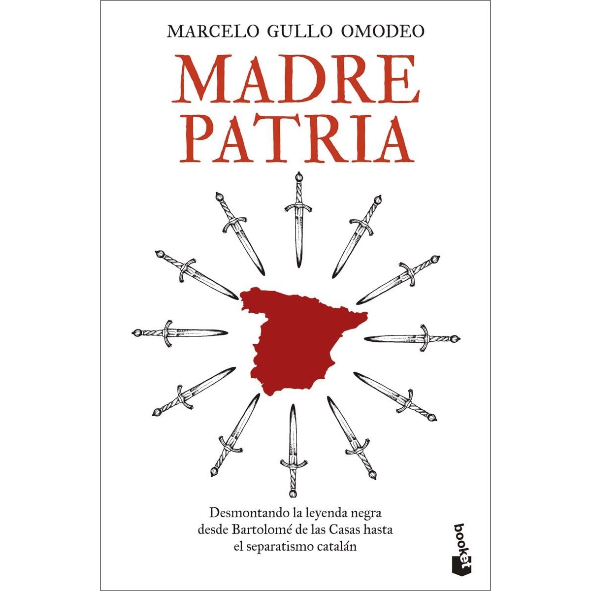 Imagen 0 de Madre patria: Desmontando la leyenda negra desde Bartolomé  de las Casas hasta el separatismo catalán  (Bolsillo)