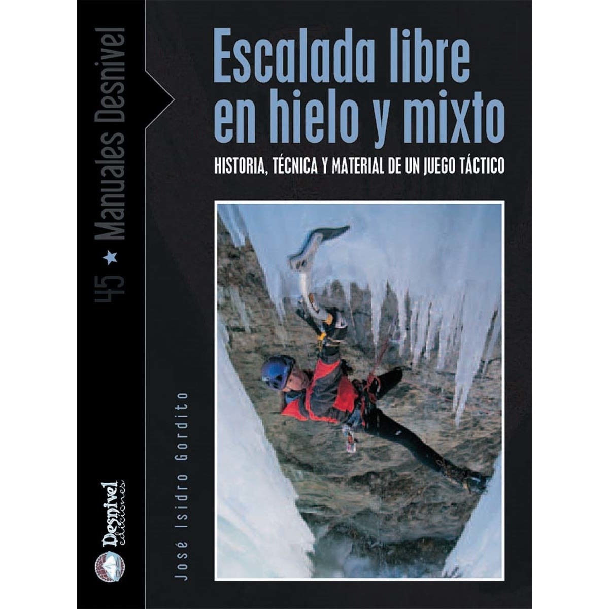 Escalada libre en hielo y mixto: historia, técnica y material de un suelo táctico (Capa mole) 1