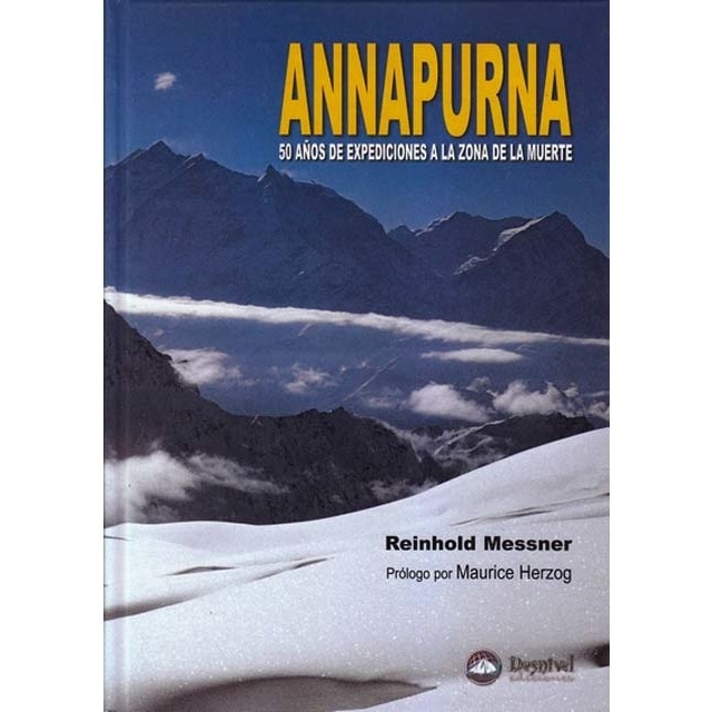Imagen 0 de Annapurna: 50 años de expediciones a la zona de la muerte  (Tapa dura)