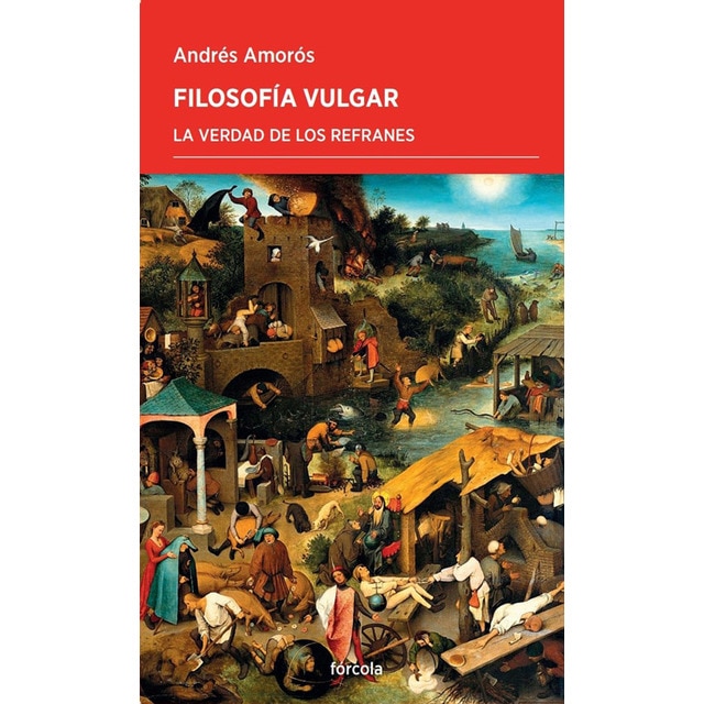 Imagem 0 de Filosofía vulgar: La verdad de los refranes (Capa mole com abas)