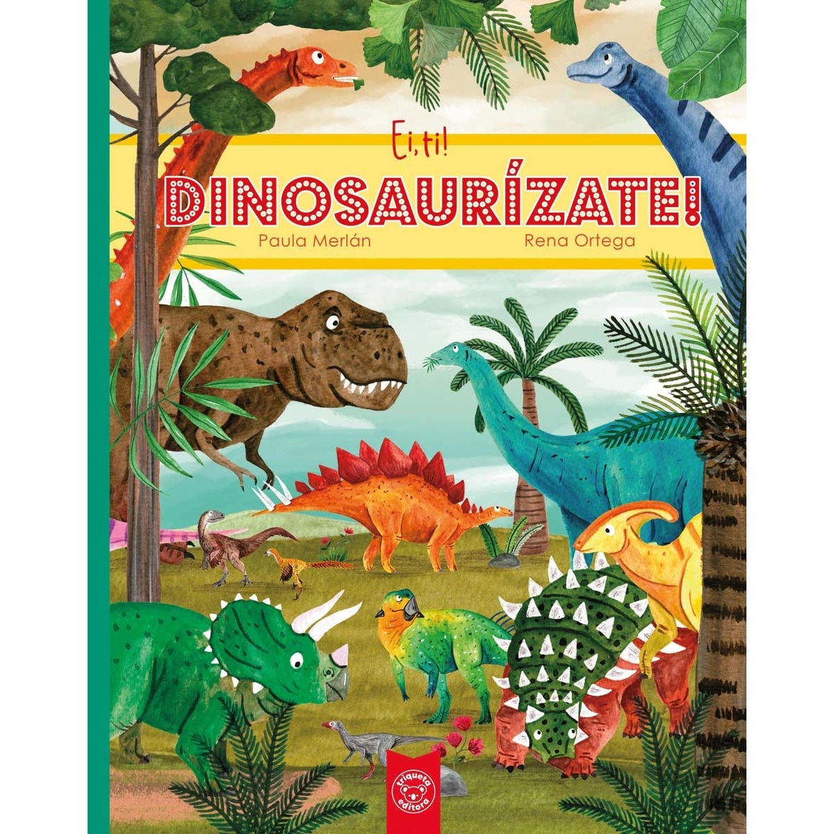 EI, TI! DINOSAURÍZATE (Capa dura) 1