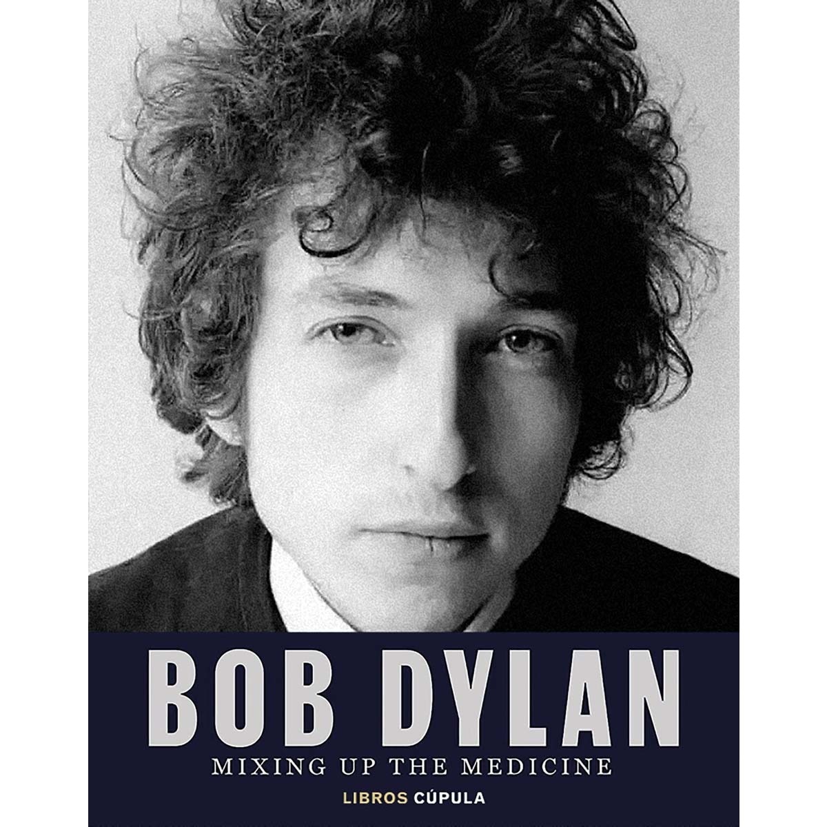Bob Dylan. Mixing Up the Medicine 4