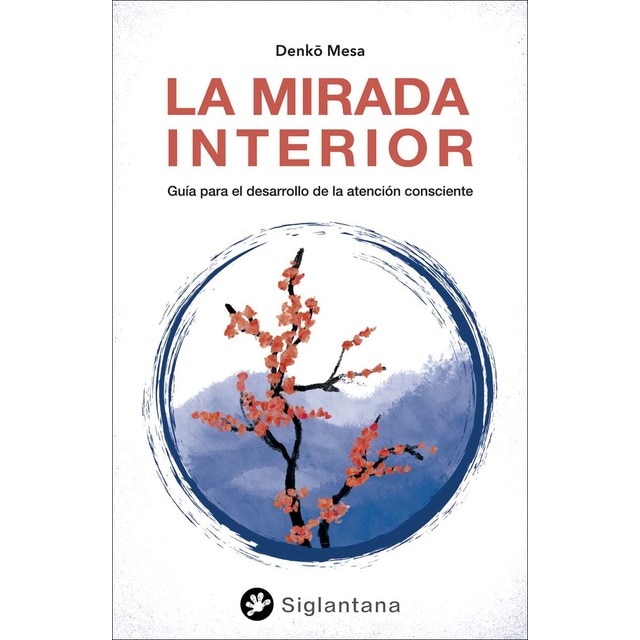Imagem 0 de La mirada interior: Guía para el desarrollo de la atención consciente (Capa mole com abas)