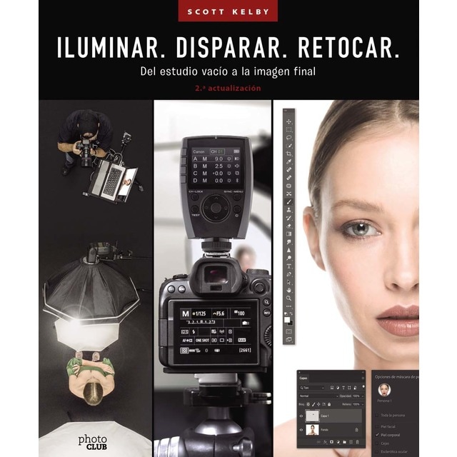 Imagem 0 de ILUMINAR. DISPARAR. RETOCAR. Del estudio vacío a la imagen final. (2.ª actualización) (Capa mole com abas)
