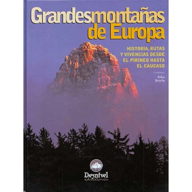 Imagem 0 de Grandes montañas de Europa: historia, rutas y vivencias desde el Pirineo hasta el Cáucaso (Capa dura)