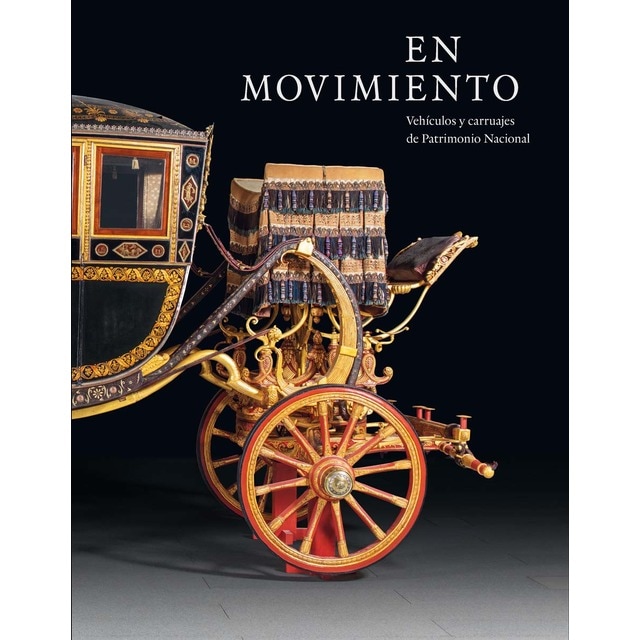 Imagem 0 de En movimiento. Vehículos y carruajes de Patrimonio Nacional (Capa mole)