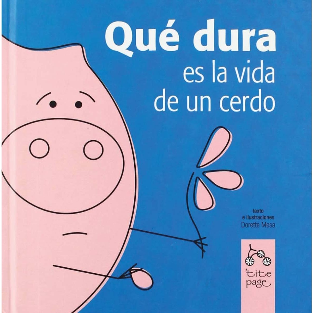 Imagem 0 de Qué dura es la vida de un cerdo (Capa dura)