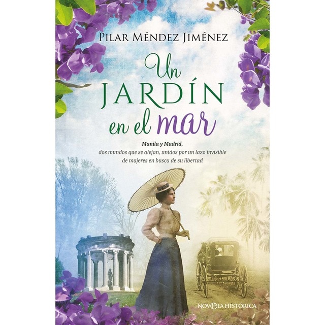 Imagen 0 de Un jardín en el mar: Manila y Madrid, dos mundos que se alejan, unidos por un lazo invisible de mujeres en busca de su libe  (Tapa blanda con solapas)