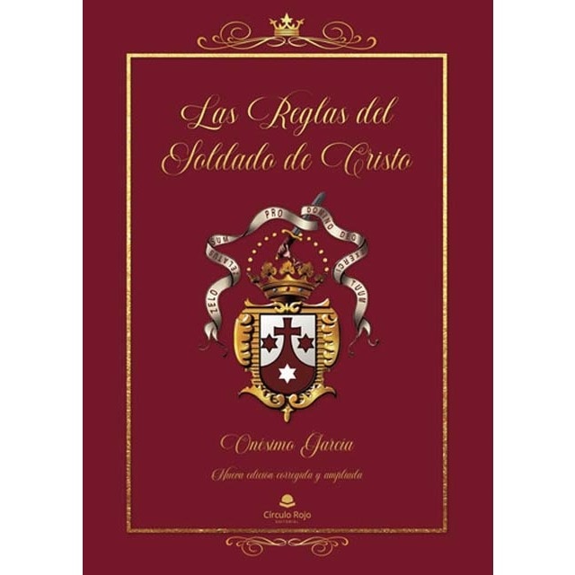 Las Reglas del Soldado de Cristo. Nueva versión ampliada y mejorada 1