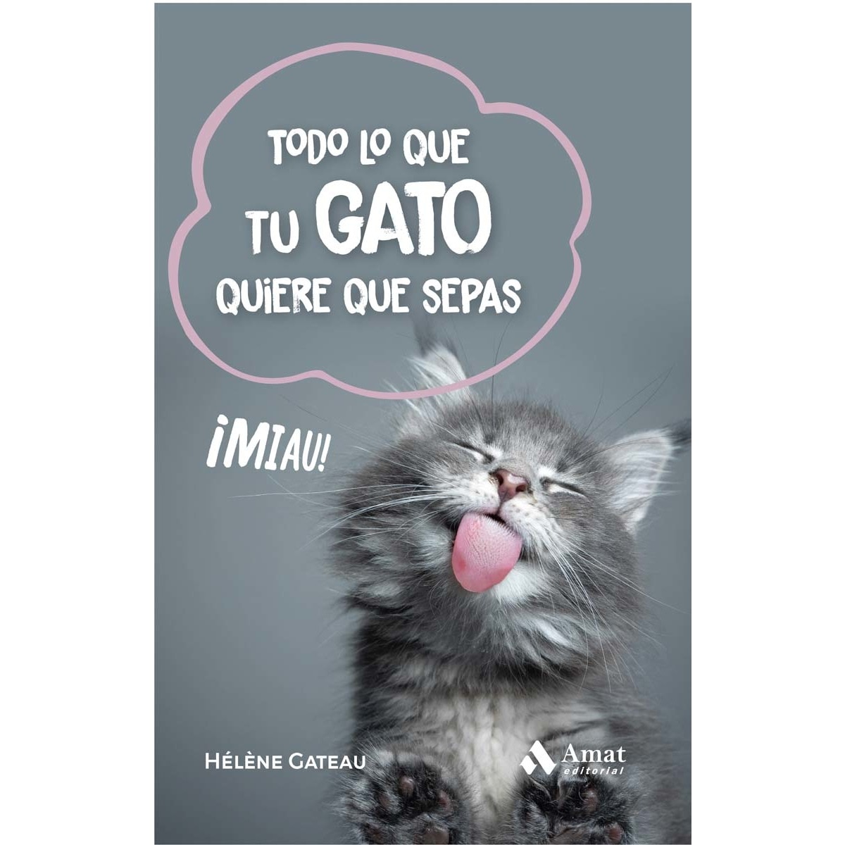 Imagem 0 de Todo lo que tu gato quiere que sepas (Capa mole)