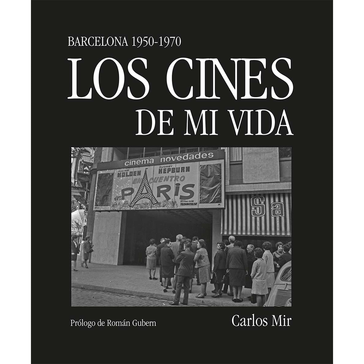 Los cines de mi vida: Barcelona 1950-1970 (Capa mole) 1
