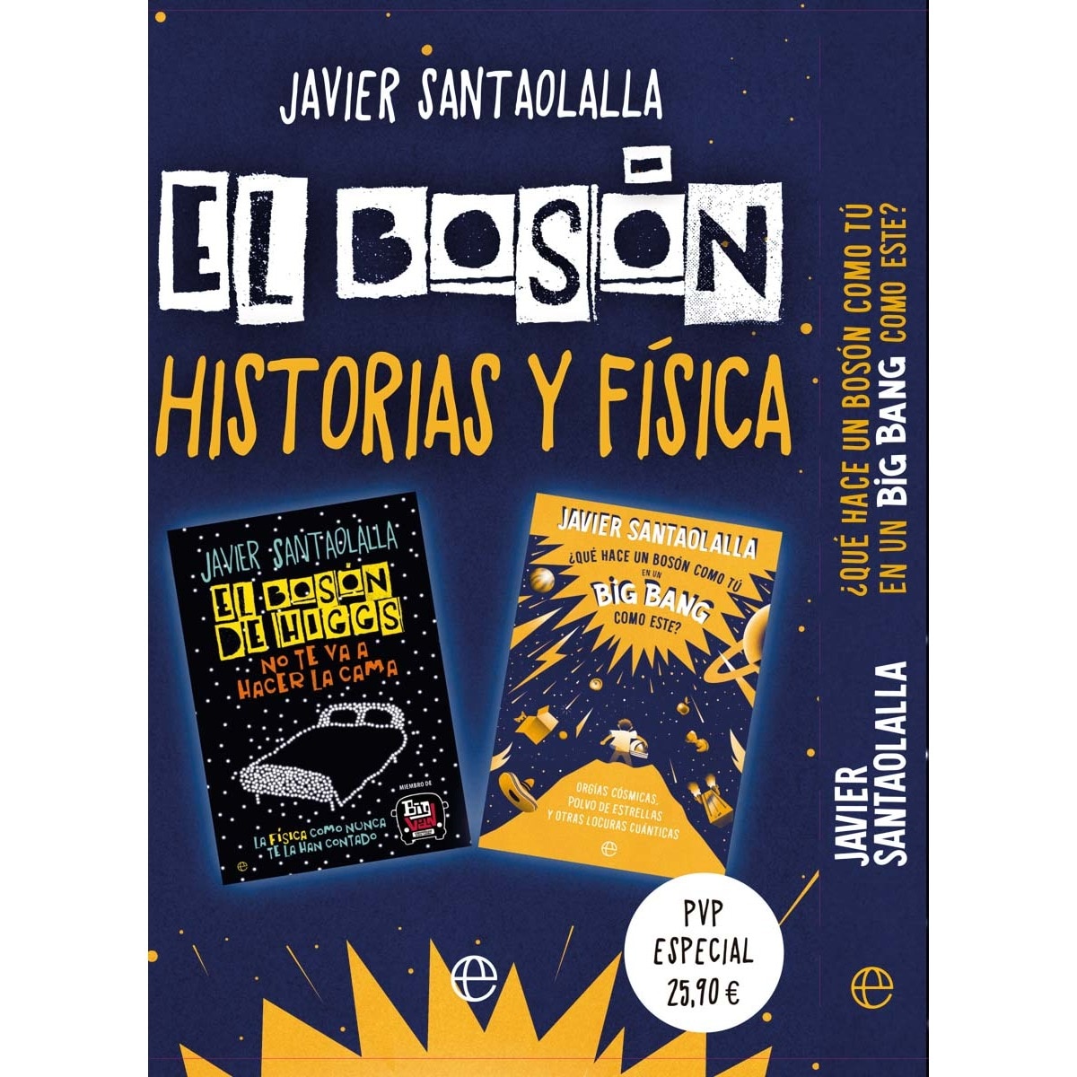 Imagem 0 de Pack El Bosón. Historias y Física: Incluye El Bosón de Higgs no te va a hacer la cama y ¿Qué hace un bosón como tú en un Big Bang como es (Capa mole)