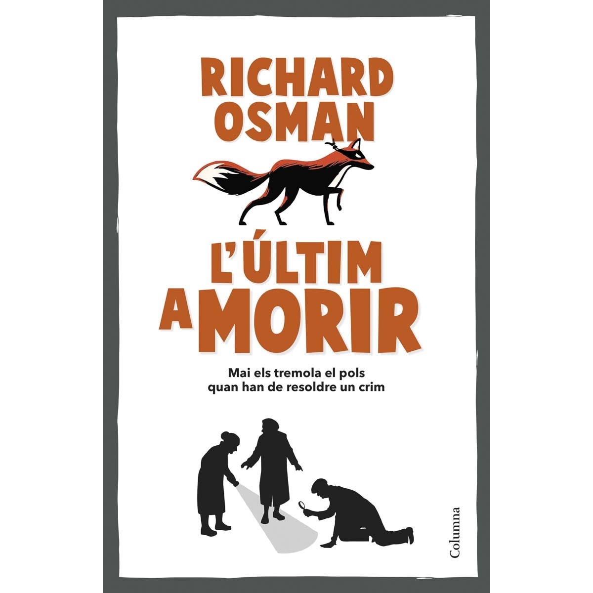 L'últim a morir (Capa mole com abas) 1