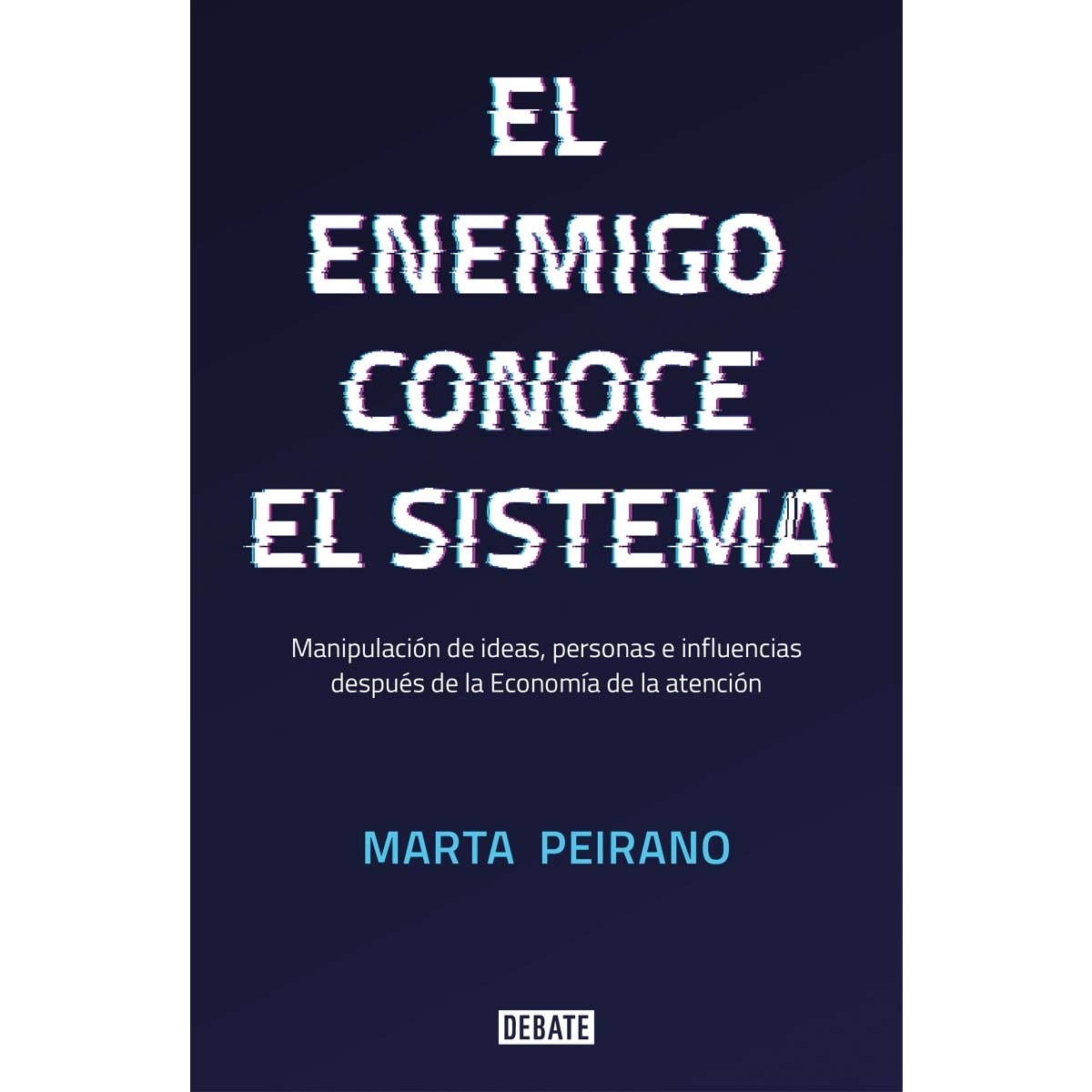 Imagem 0 de El enemigo conoce el sistema: Manipulación de ideas, personas e influencias después de la economía de la atención(Tapa blanda)