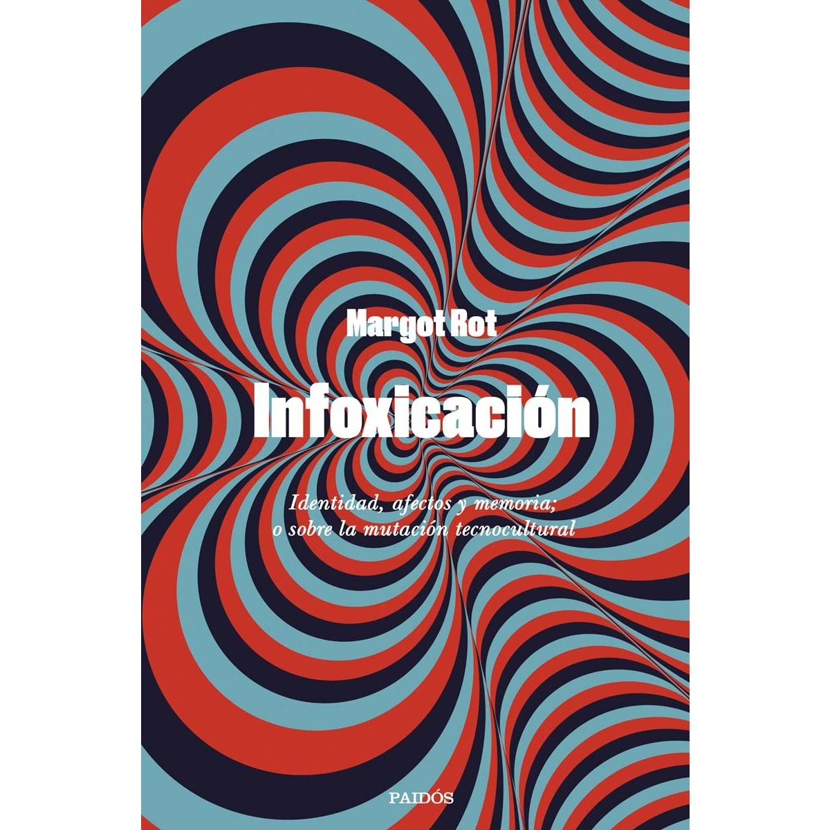 Infoxicación: Identidad, afectos y memoria; o sobre la mutación tecnocultural (Capa mole com abas) 1