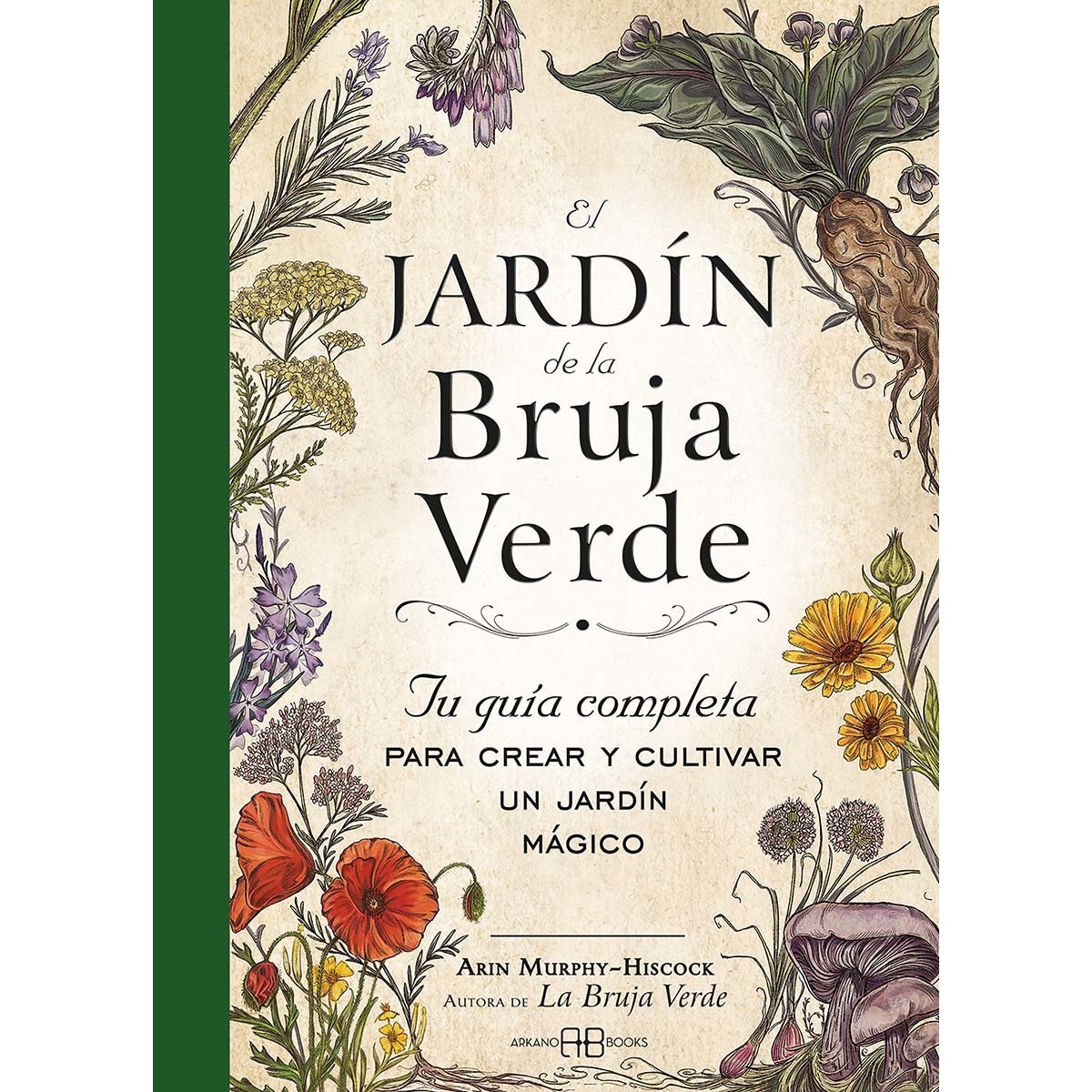 Imagem 0 de El jardín de la bruja verde: Tu guía completa para crear y cultivar un jardín mágico (Capa dura)