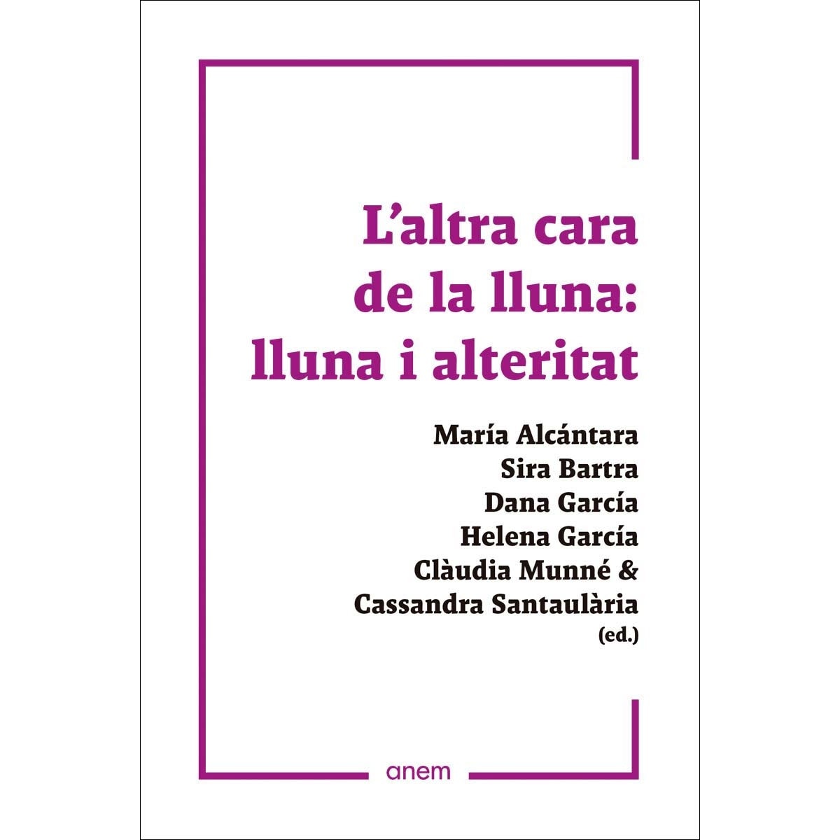 L'altra cara de la lluna: lluna i alteritat (Capa mole com abas) 1
