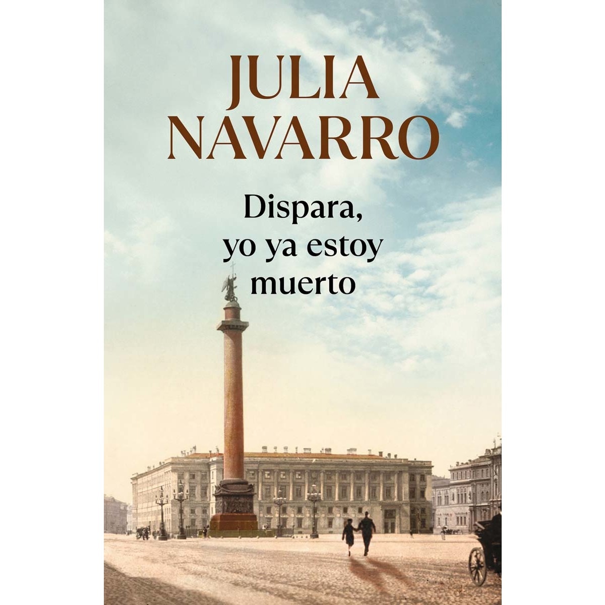 Imagen 0 de Dispara, yo ya estoy muerto (Tapa blanda)