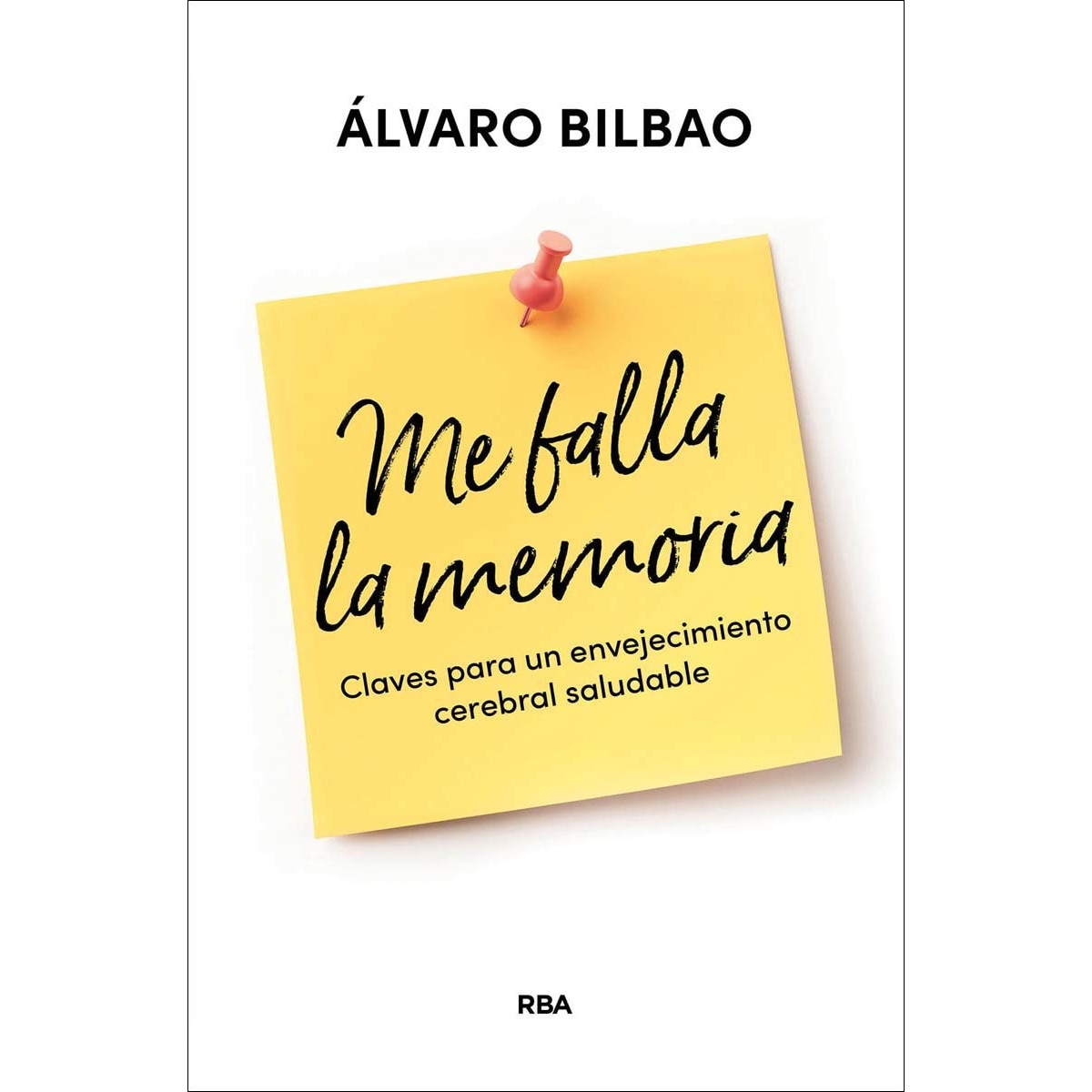 Imagem 0 de Me falla la memoria: Claves para un envejecimiento cerebral saludable (Capa mole)