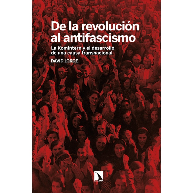 Imagem 0 de De la revolución al antifascismo: La Komintern y el desarrollo de una causa transnacional (Capa mole)