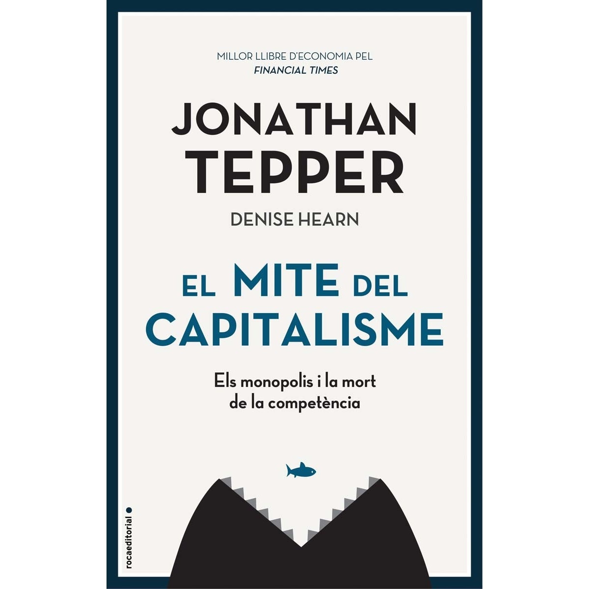 Imagem 0 de El mite del capitalisme: Els monopolis i la mort de la competència(Tapa blanda)