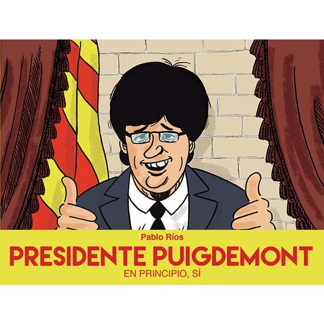 Imagem 0 de Presidente Puigdemont: En principio, sí (Capa dura)