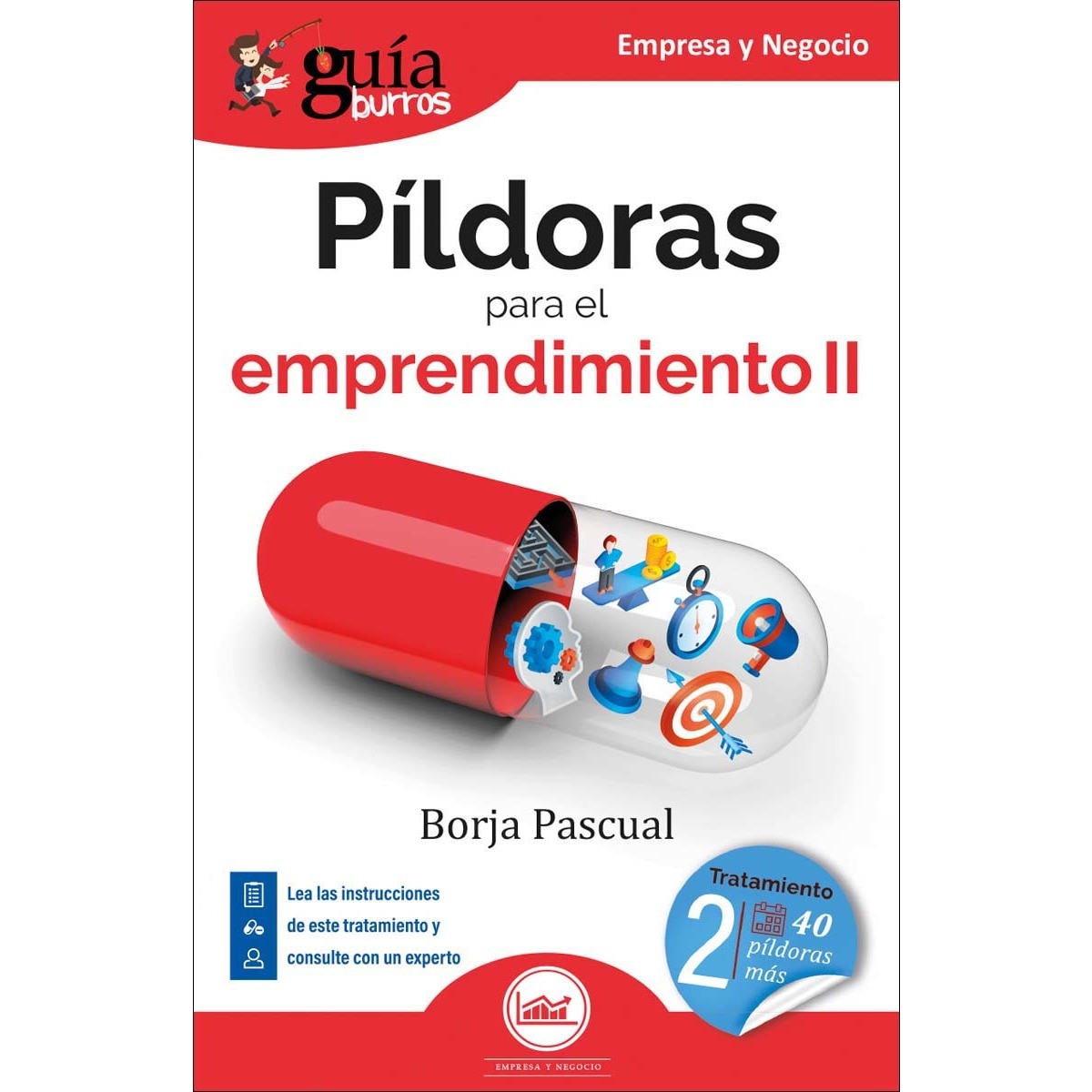 Imagem 0 de GuíaBurros: Píldoras para el emprendimiento II: Tratamiento para los siguientes 40 días (Capa mole)