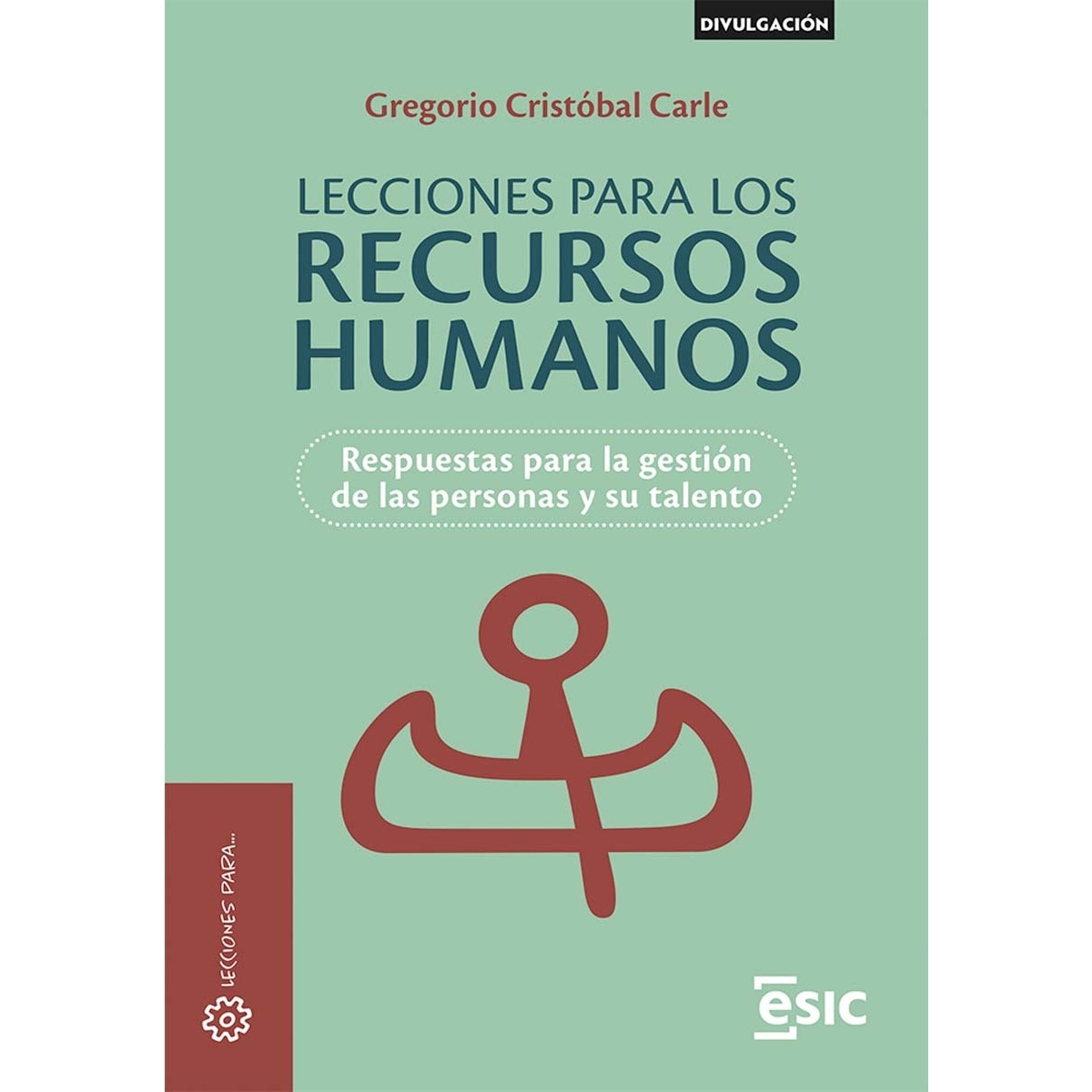 Imagem 0 de LECCIONES PARA LOS RECURSOS HUMANOS: Respuestas para la gestión de las personas y su talento (Capa mole com abas)
