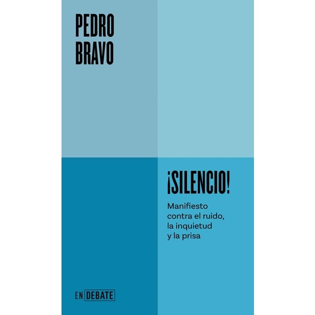 Imagen 0 de ¡Silencio! (Serie ENDEBATE): Manifiesto contra el ruido, la inquietud y la prisa  (Tapa blanda)