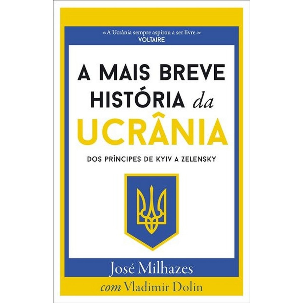 Imagem 0 de A Mais Breve História da Ucrânia - Dos príncipes de Kyiv a Zelensky