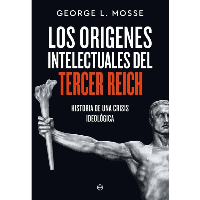 Imagen 0 de Los orígenes intelectuales del Tercer Reich: Historia de una crisis ideológica  (Tapa blanda)