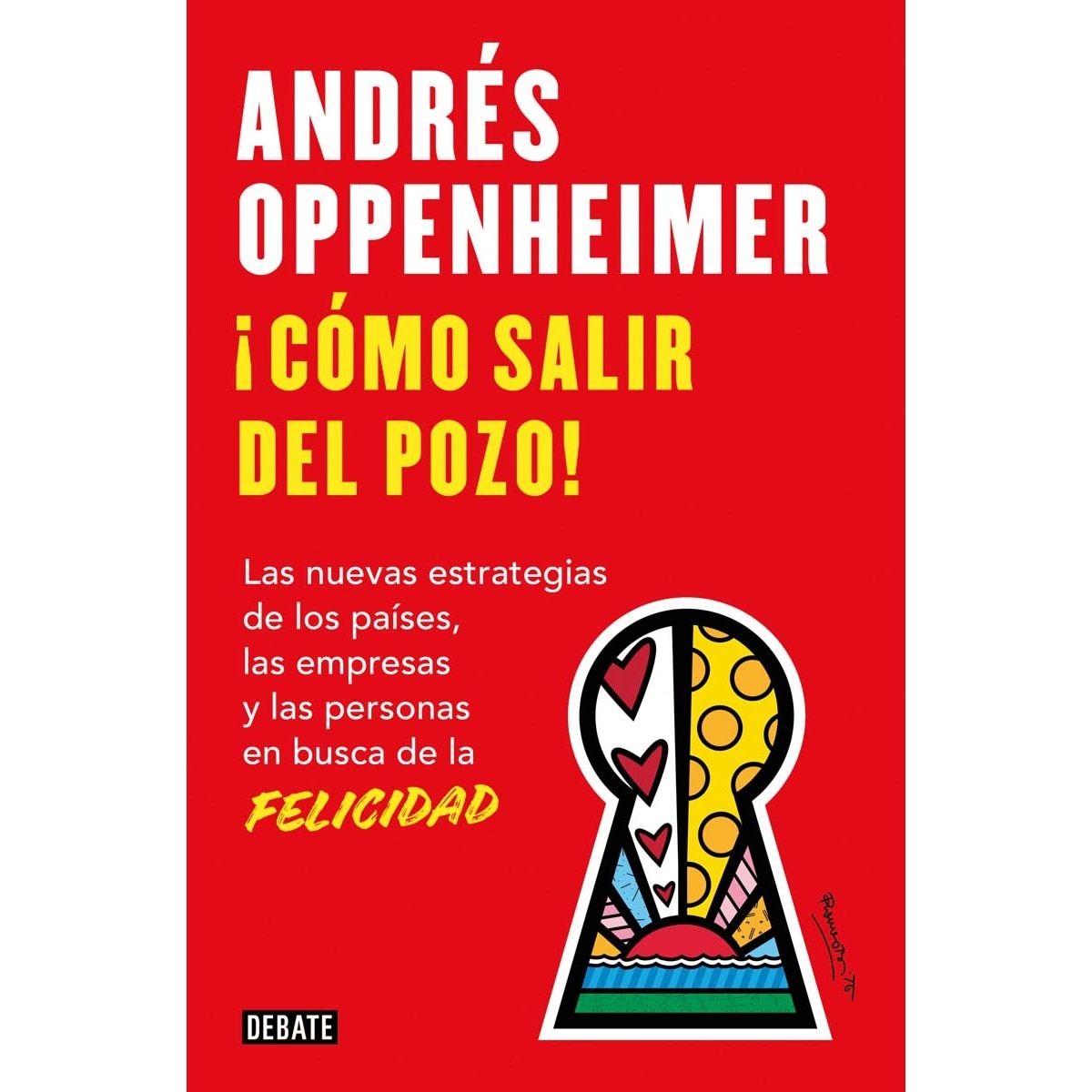 Imagem 0 de Cómo salir del pozo: Los secretos de los países, las empresas y las personas más felices (Capa mole)