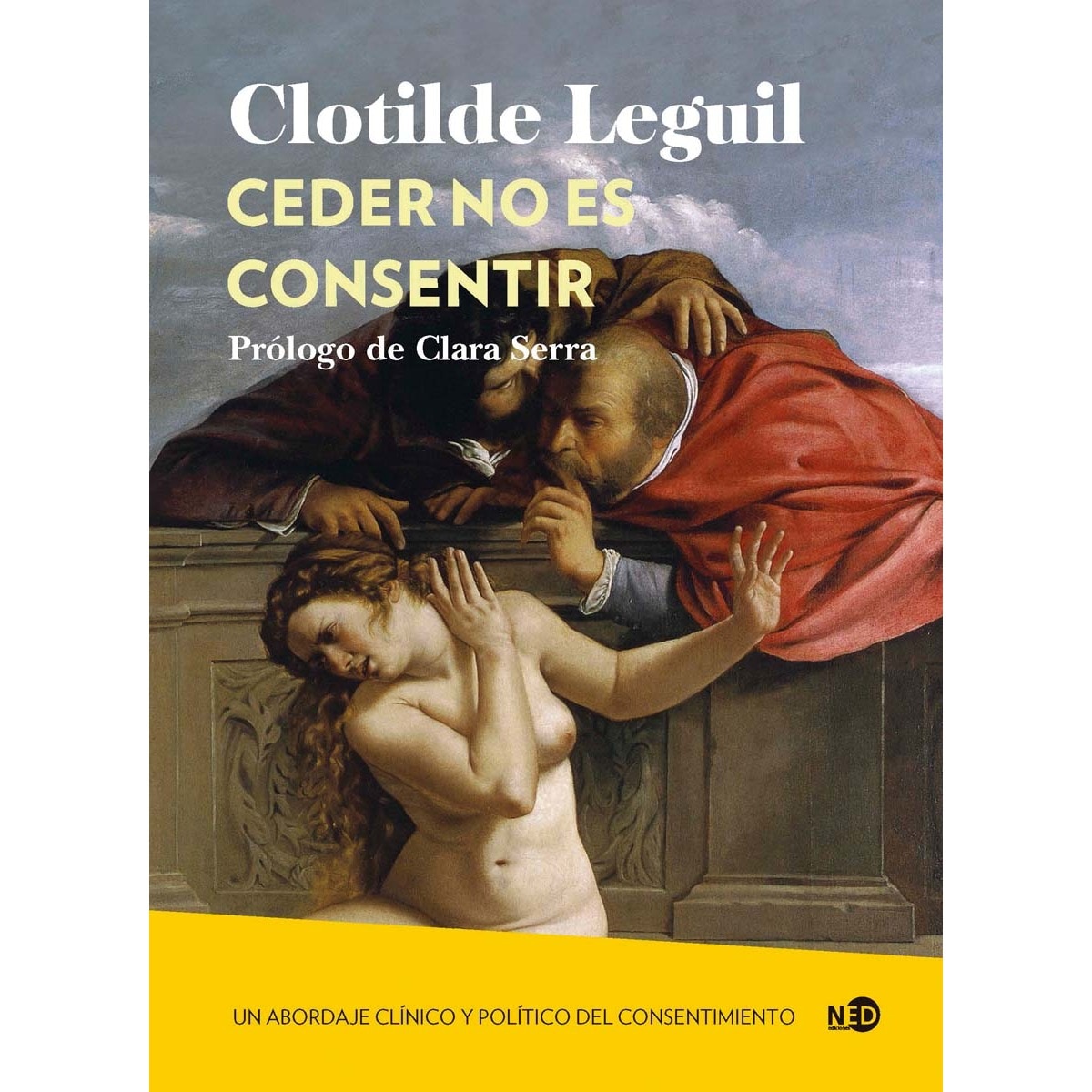 Imagem 0 de Ceder no es consentir: Un abordaje clínico y político del consentimiento (Capa mole com abas)