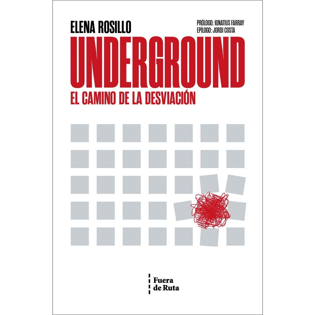 UNDERGROUND: EL CAMINO DE LA DESVIACIÓN 1