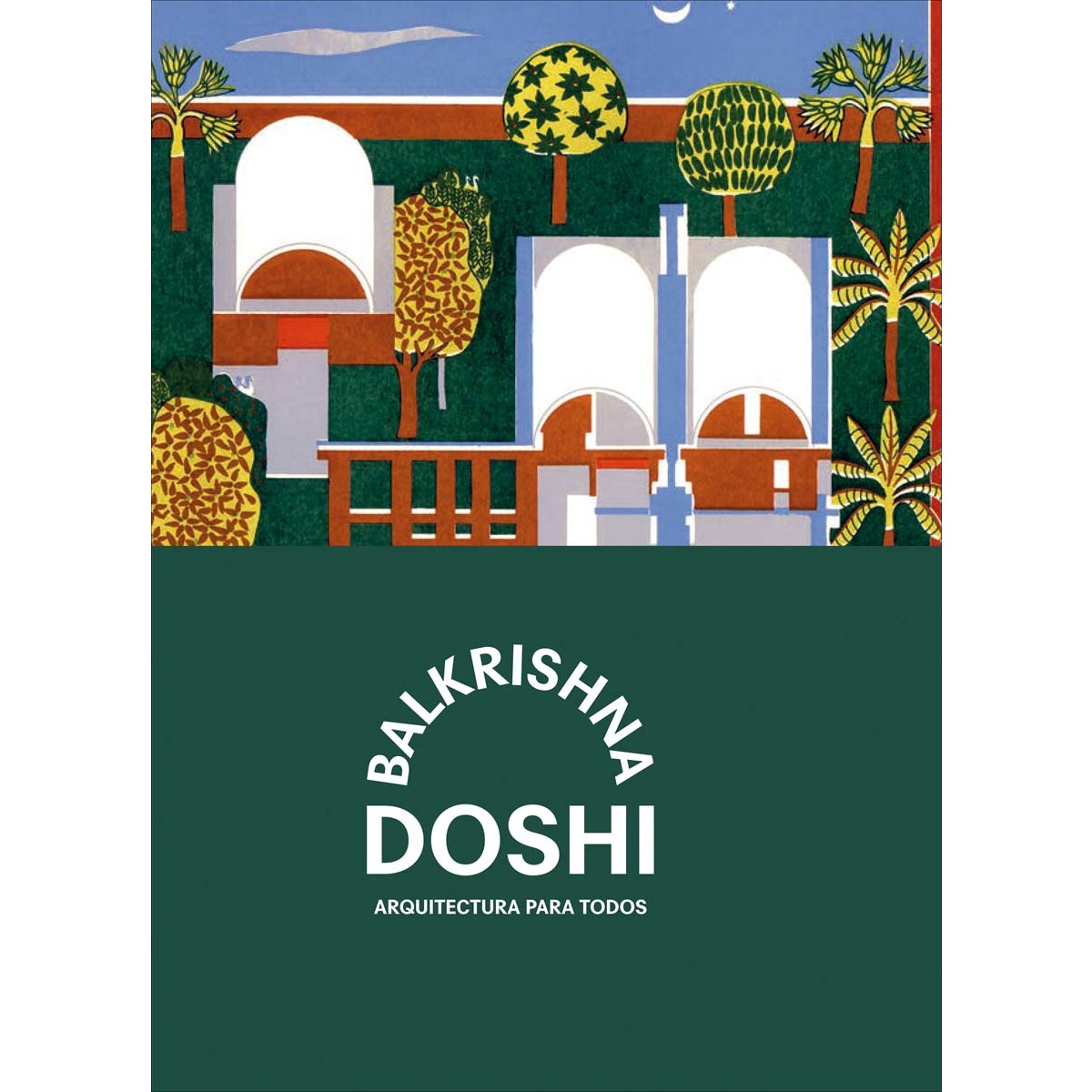 Balkrishna Doshi: Arquitectura para todos. 1