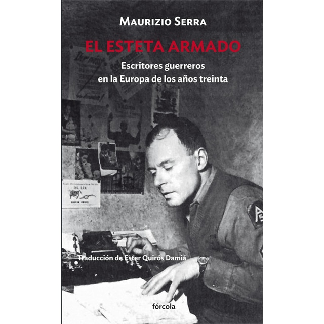 Imagem 0 de El esteta armado: Escritores guerreros en la Europa de los años treinta (Capa mole com abas)