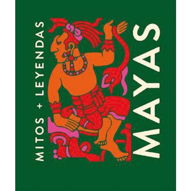 Mitos y leyendas Mayas (Capa dura) 1