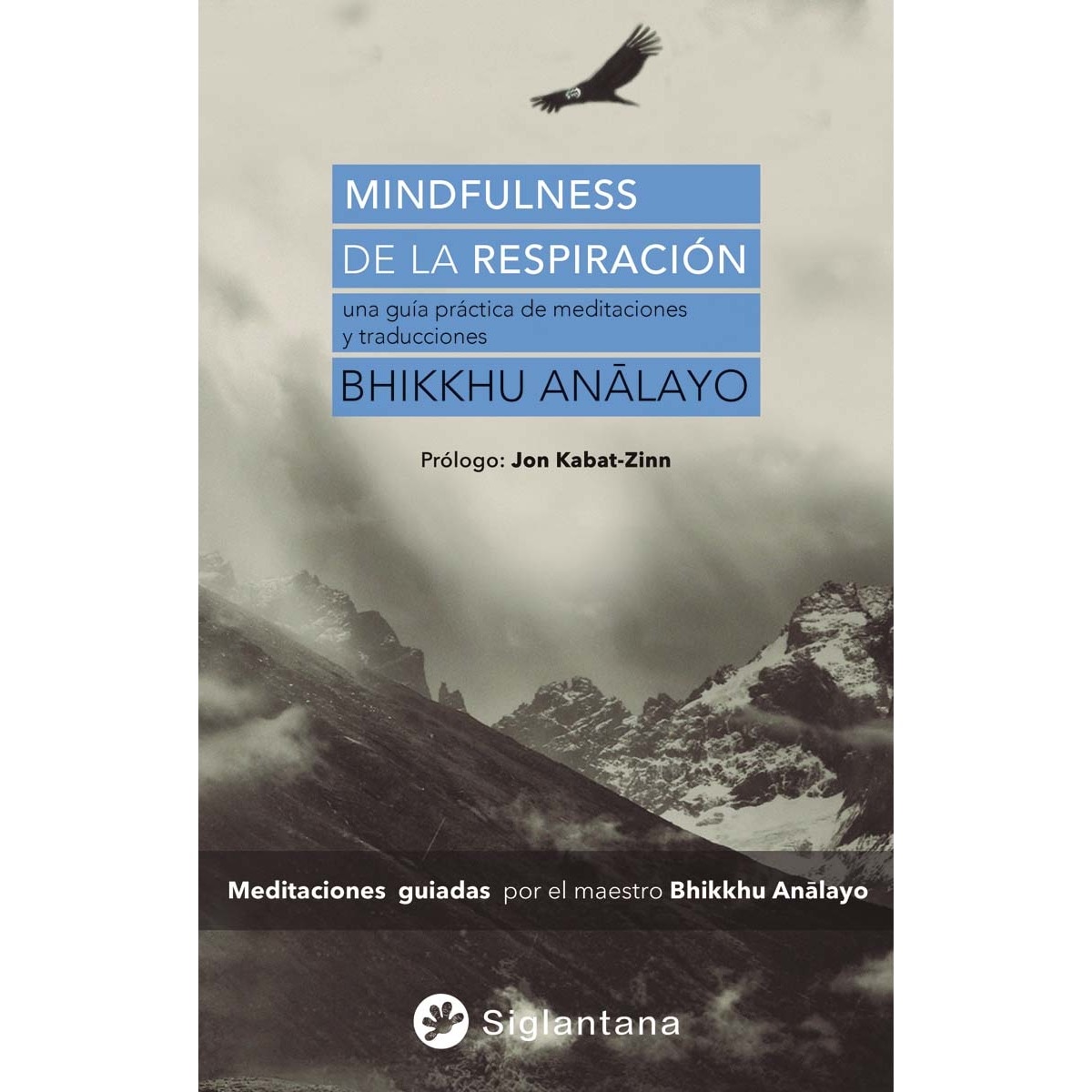 Mindfulness de la respiración: Una guía práctica de meditaciones y traducciones (Capa mole) 1