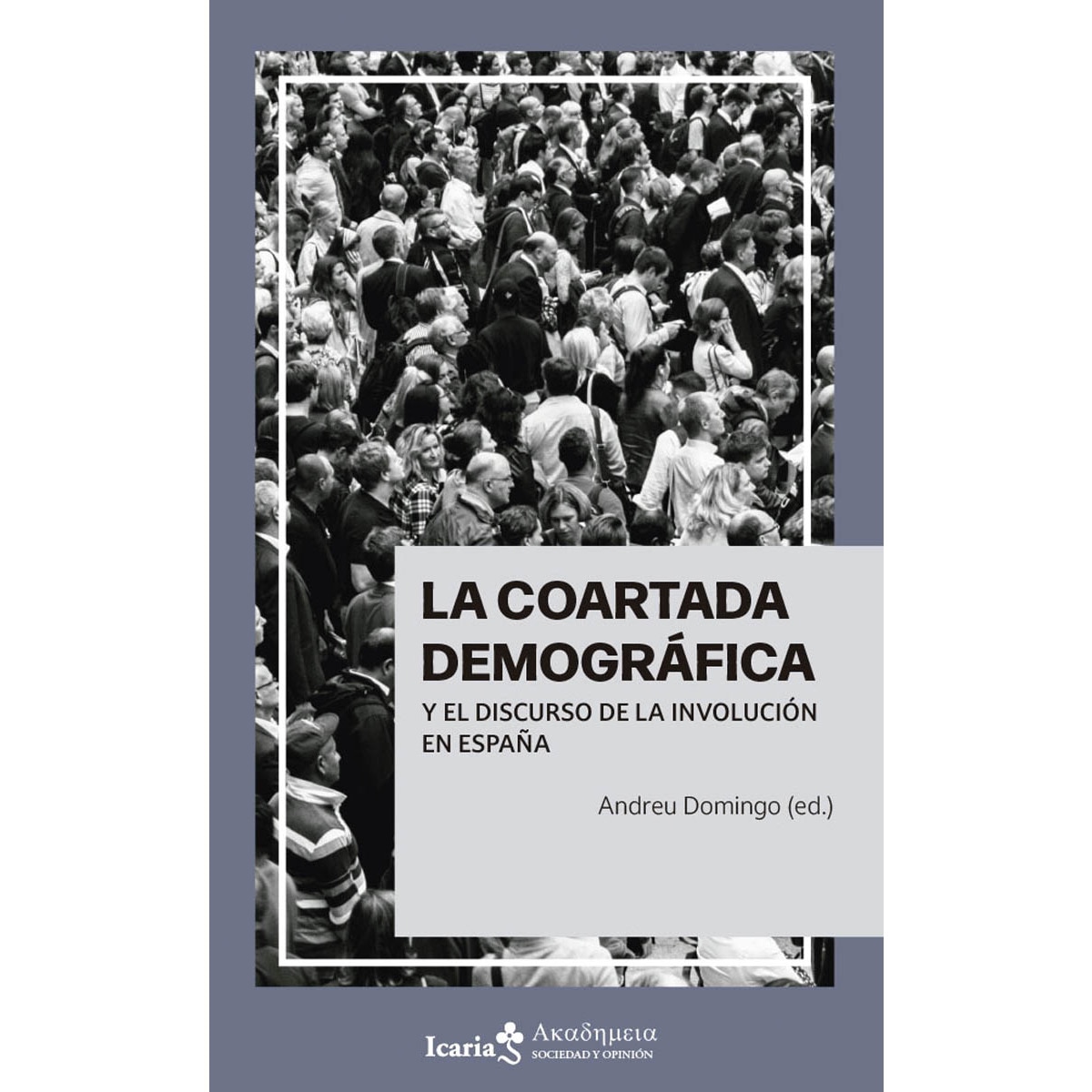 Imagem 0 de La coartada demográfica y el discurso de la involución en España (Capa mole com abas)
