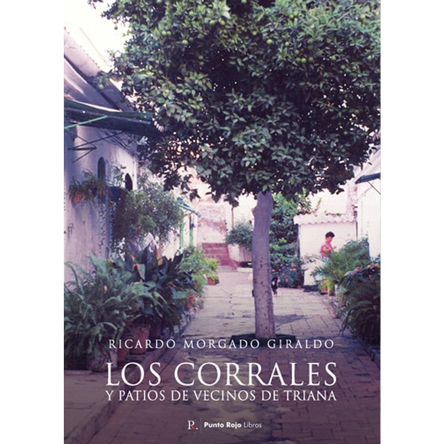 Imagem 0 de Los corrales y patios de vecinos de triana