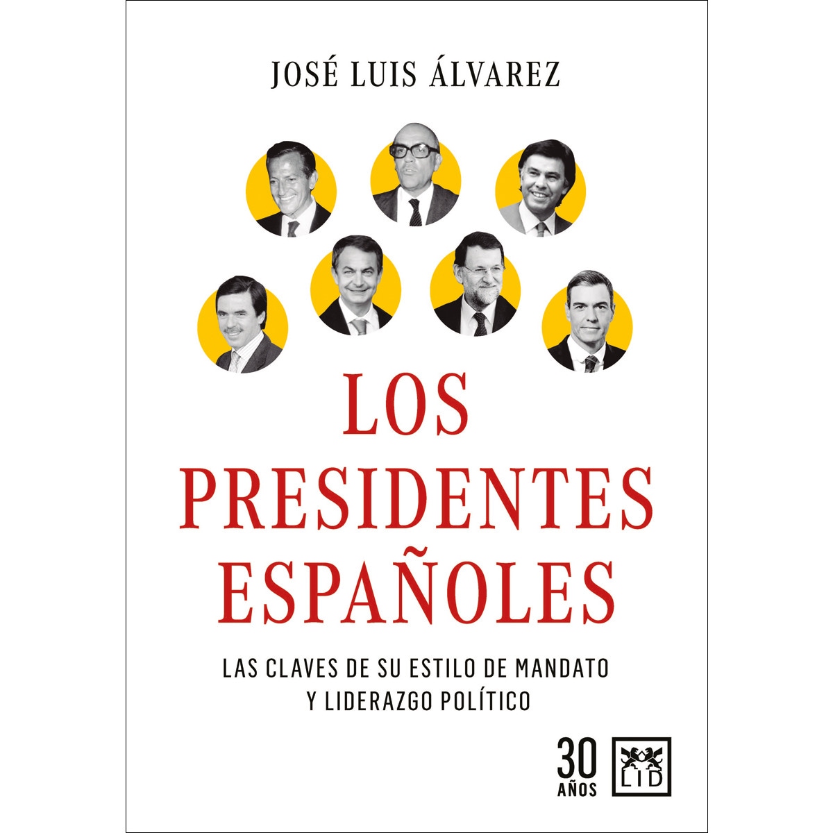Imagem 0 de Los presidentes españoles: Las claves de su liderazgo y estilo de gobierno (Capa mole)