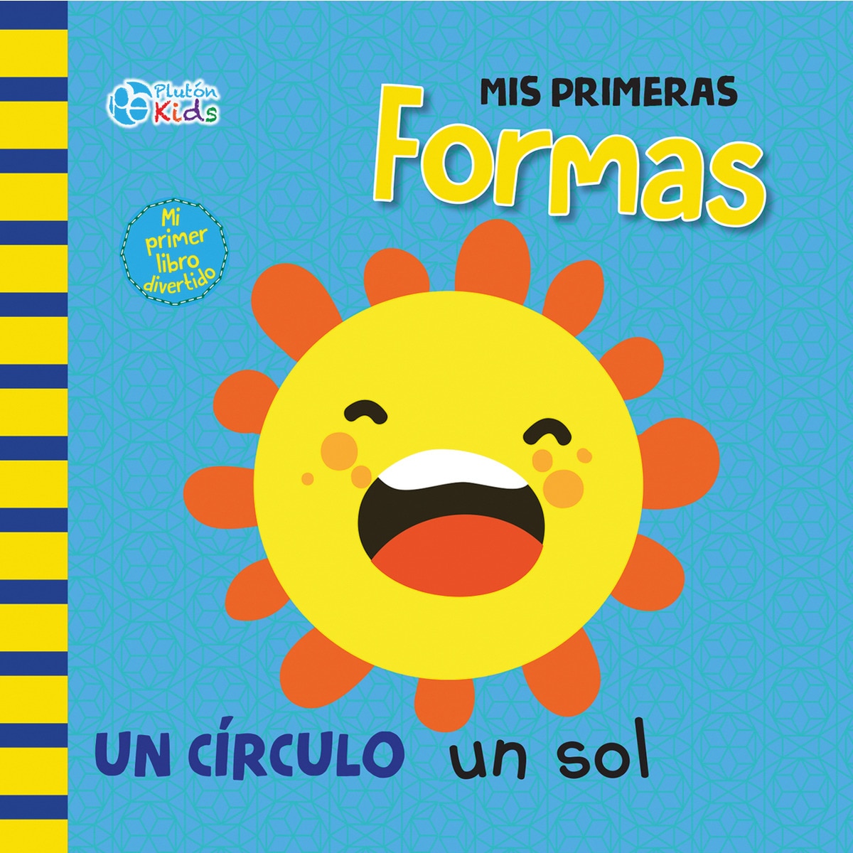 Mis primeras formas: Mi primer libro de tela 1